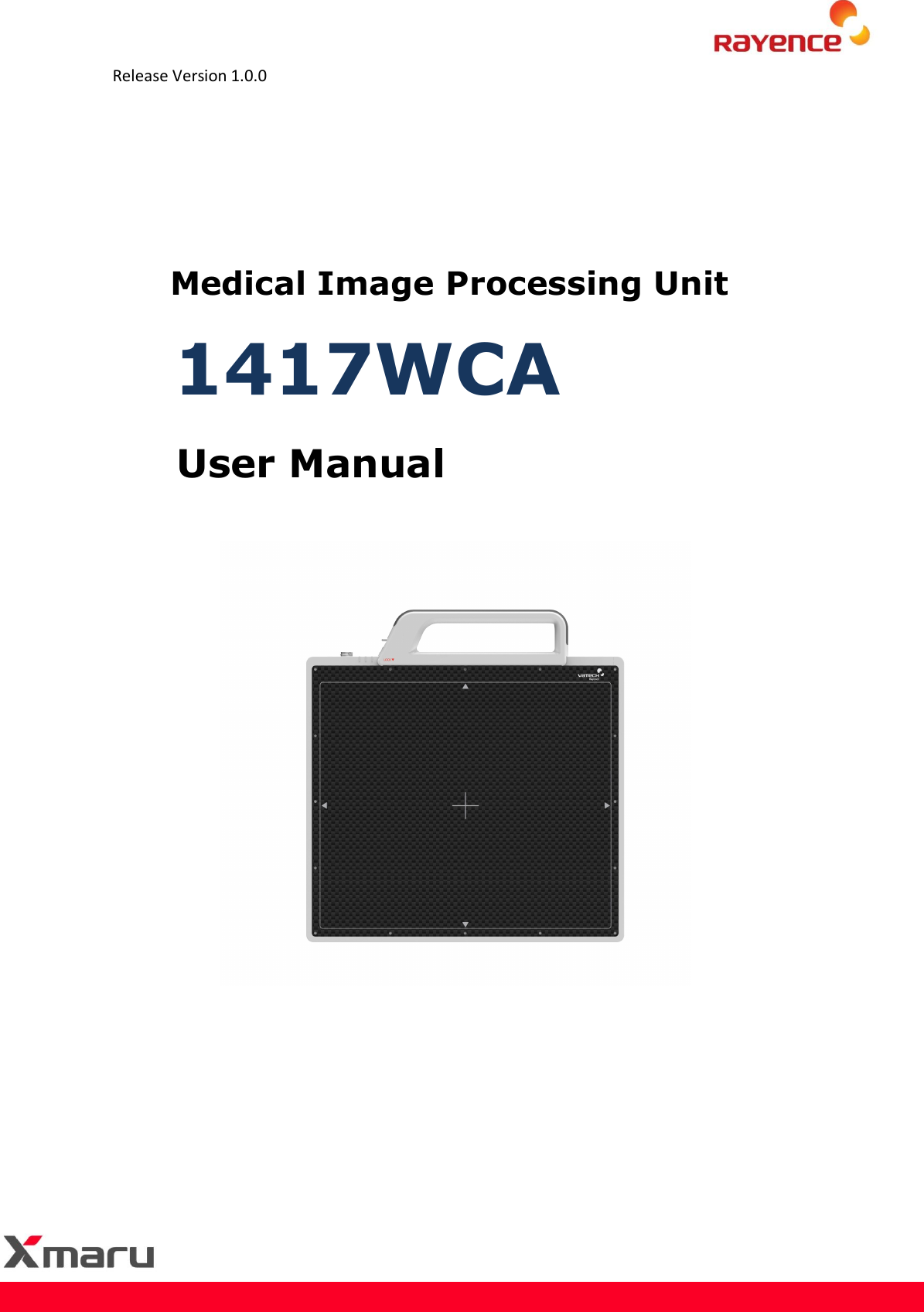        Release Version 1.0.0 Medical Image Processing Unit 1417WCA User Manual 