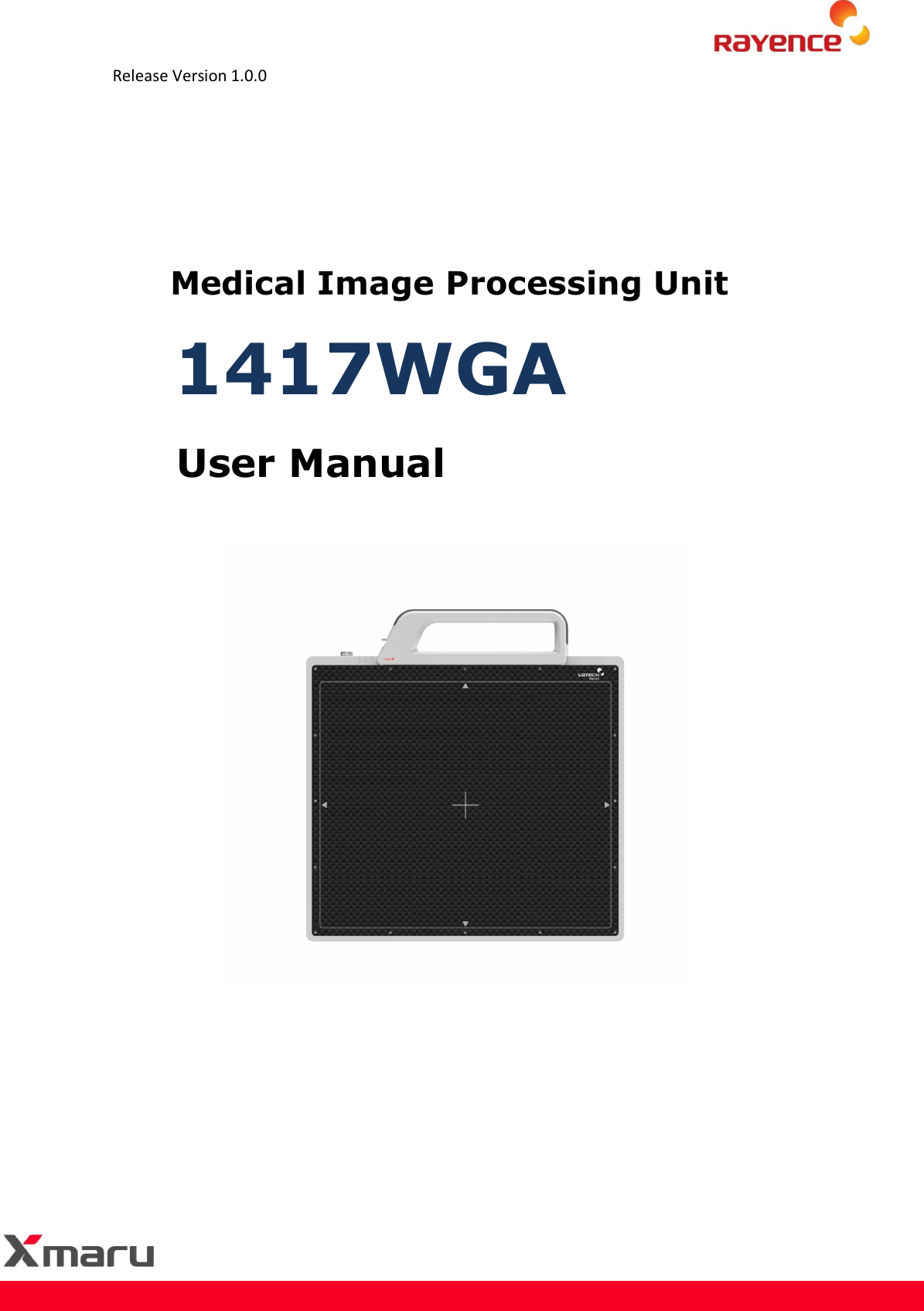        Release Version 1.0.0 Medical Image Processing Unit 1417WGA User Manual 