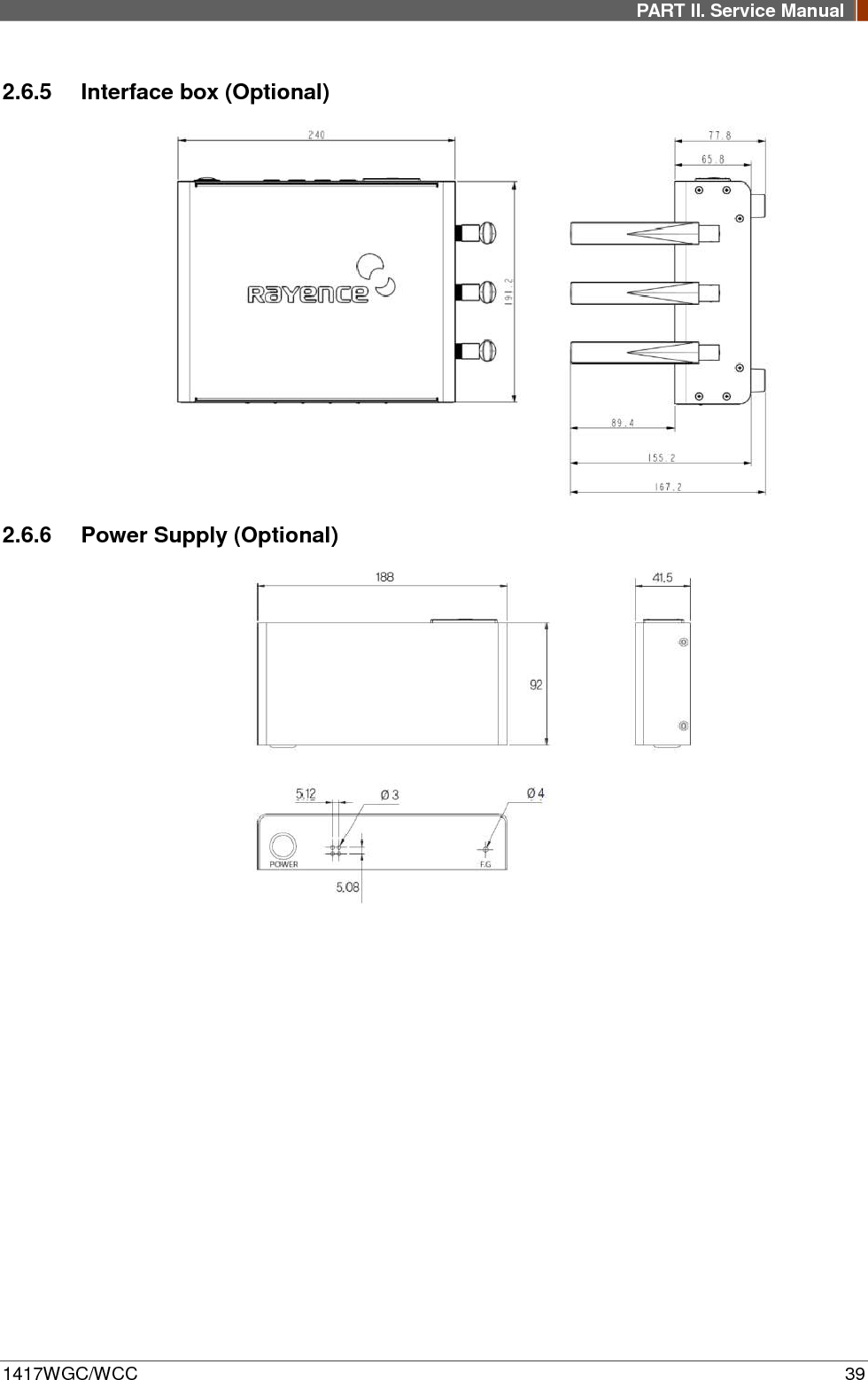 PART II. Service Manual  1417WGC/WCC 39 2.6.5 Interface box (Optional)  2.6.6 Power Supply (Optional)  