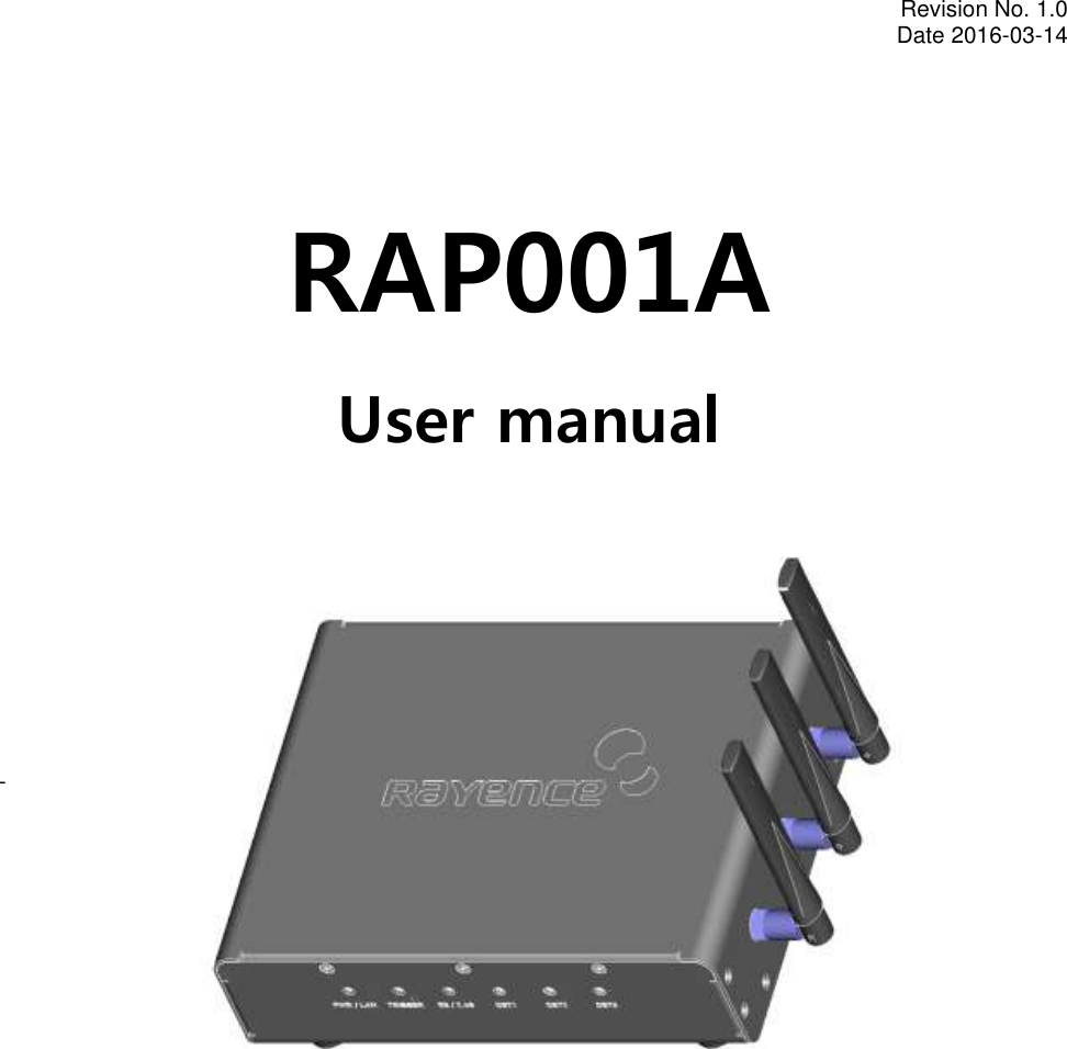 Revision No. 1.0 Date 2016-03-14                       -                              RAP001A User manual 