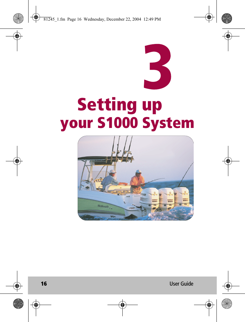 16 User Guide                Setting upyour S1000 SystemD7648-181245_1.fm  Page 16  Wednesday, December 22, 2004  12:49 PM