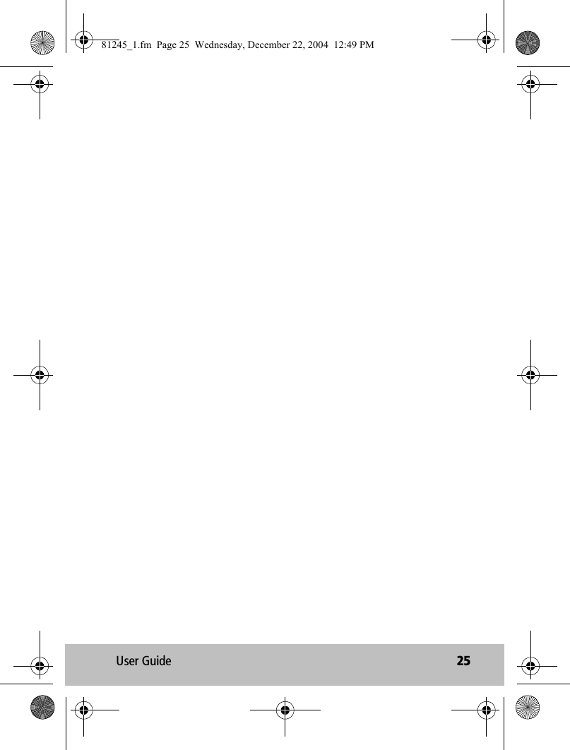 User Guide 2581245_1.fm  Page 25  Wednesday, December 22, 2004  12:49 PM
