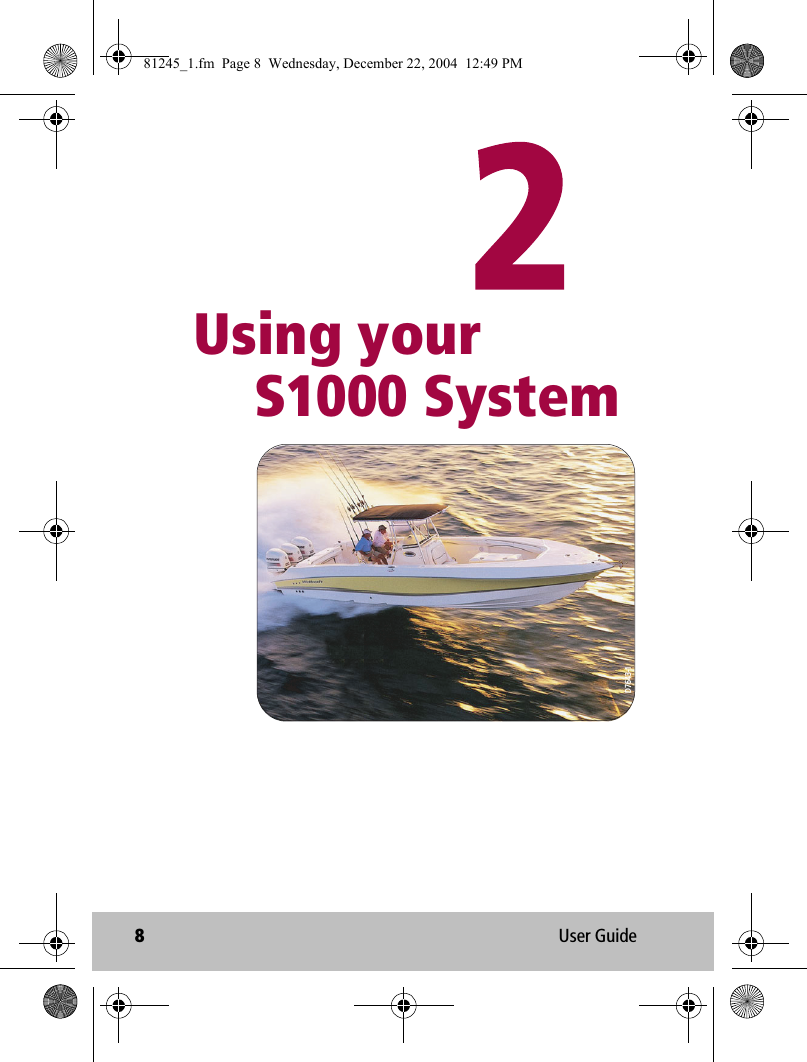 8User Guide            Using your    S1000 SystemD7643-181245_1.fm  Page 8  Wednesday, December 22, 2004  12:49 PM