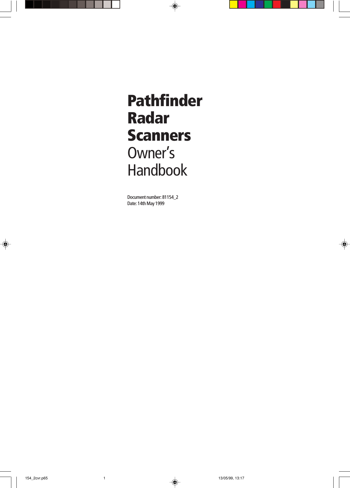 PathfinderRadarScannersOwner’sHandbookDocument number: 81154_2Date: 14th May 1999154_2cvr.p65 13/05/99, 13:171