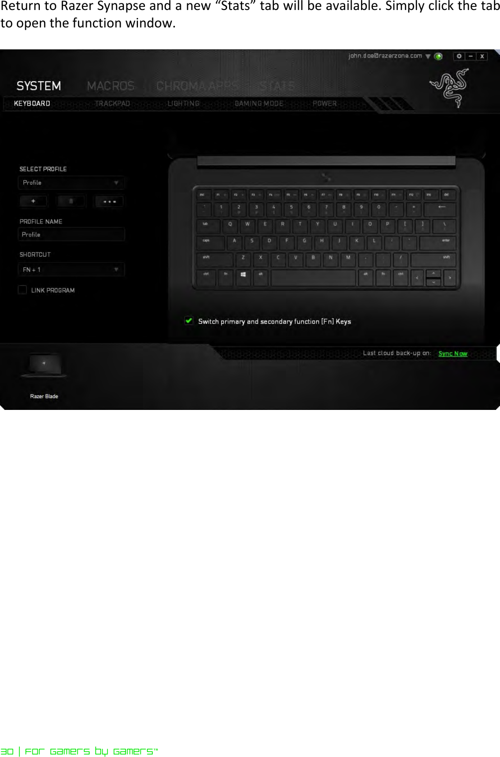 30 | For gamers by gamers™  Return to Razer Synapse and a new “Stats” tab will be available. Simply click the tab to open the function window.     