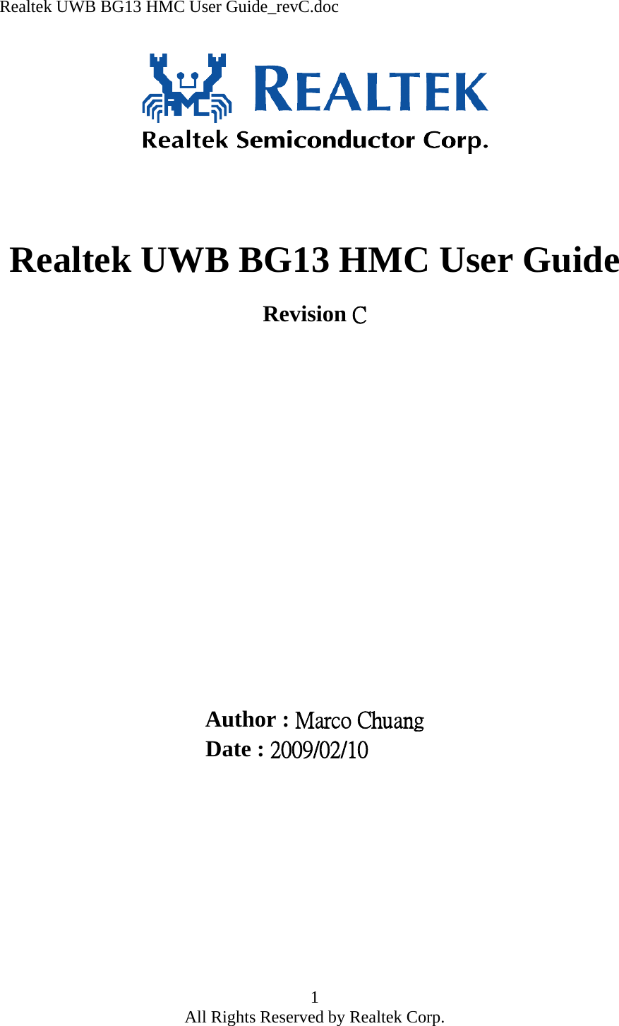 Realtek UWB BG13 HMC User Guide_revC.doc 1 All Rights Reserved by Realtek Corp.       Realtek UWB BG13 HMC User Guide   Revision C                    Author : Marco Chuang                                     Date : 2009/02/10    