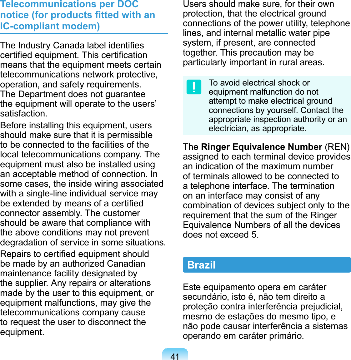 41Telecommunications per DOC QRWLFHIRUSURGXFWV¿WWHGZLWKDQIC-compliant modem)7KH,QGXVWU\&amp;DQDGDODEHOLGHQWL¿HVFHUWL¿HGHTXLSPHQW7KLVFHUWL¿FDWLRQmeansthattheequipmentmeetscertainWHOHFRPPXQLFDWLRQVQHWZRUNSURWHFWLYHoperation, and safety requirements.The Department does not guaranteethe equipment will operate to the users’satisfaction.Before installing this equipment, usersVKRXOGPDNHVXUHWKDWLWLVSHUPLVVLEOHto be connected to the facilities of thelocal telecommunications company. Theequipment must also be installed usingan acceptable method of connection. Insome cases, the inside wiring associatedwith a single-line individual service mayEHH[WHQGHGE\PHDQVRIDFHUWL¿HGconnector assembly. The customershouldbeawarethatcompliancewiththe above conditions may not preventdegradation of service in some situations.5HSDLUVWRFHUWL¿HGHTXLSPHQWVKRXOGbe made by an authorized Canadianmaintenance facility designated bythe supplier. Any repairs or alterationsmade by the user to this equipment, orequipment malfunctions, may give thetelecommunications company causeto request the user to disconnect theequipment.8VHUVVKRXOGPDNHVXUHIRUWKHLURZQprotection,thattheelectricalgroundconnectionsofthepowerutility,telephonelines, and internal metallic water pipesystem,ifpresent,areconnectedtogether.Thisprecautionmaybeparticularly important in rural areas.7RDYRLGHOHFWULFDOVKRFNRUequipment malfunction do notDWWHPSWWRPDNHHOHFWULFDOJURXQGconnections by yourself. Contact theappropriate inspection authority or anelectrician, as appropriate.The Ringer Equivalence Number (REN)assigned to each terminal device providesan indication of the maximum numberof terminals allowed to be connected toatelephoneinterface.Theterminationon an interface may consist of anycombination of devices subject only to therequirementthatthesumoftheRingerEquivalence Numbers of all the devicesdoes not exceed 5.BrazilEste equipamento opera em carátersecundário,istoé,nãotemdireitoaproteção contra interferência prejudicial,mesmodeestaçõesdomesmotipo,enão pode causar interferência a sistemasoperando em caráter primário.