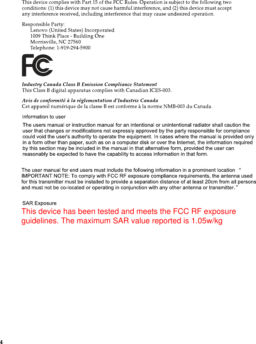 This device has been tested and meets the FCC RF exposure guidelines. The maximum SAR value reported is 1.05w/kg