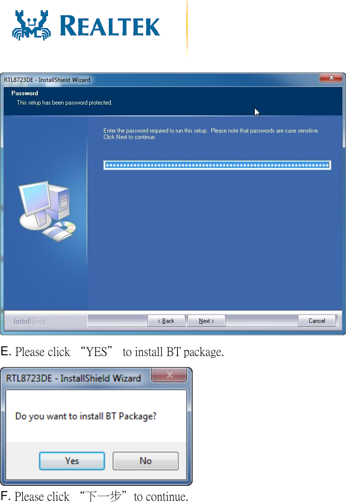     E. Please click “YES” to install BT package.  F. Please click “下一步”to continue. 
