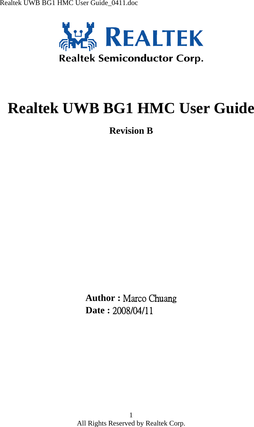 Realtek UWB BG1 HMC User Guide_0411.doc 1 All Rights Reserved by Realtek Corp.       Realtek UWB BG1 HMC User Guide   Revision B                    Author : Marco Chuang                                     Date : 2008/04/11    