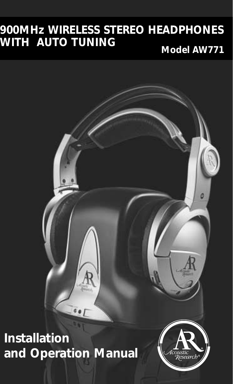 900MHz WIRELESS STEREO HEADPHONESWITH  AUTO TUNING Model AW771Installation and Operation Manual