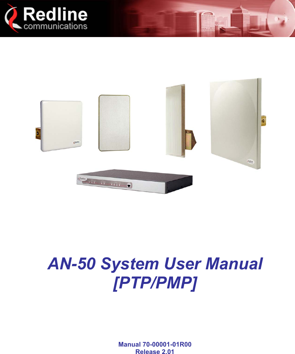     AN-50 System User Manual                 AN-50 System User Manual [PTP/PMP]       Manual 70-00001-01R00 Release 2.01 