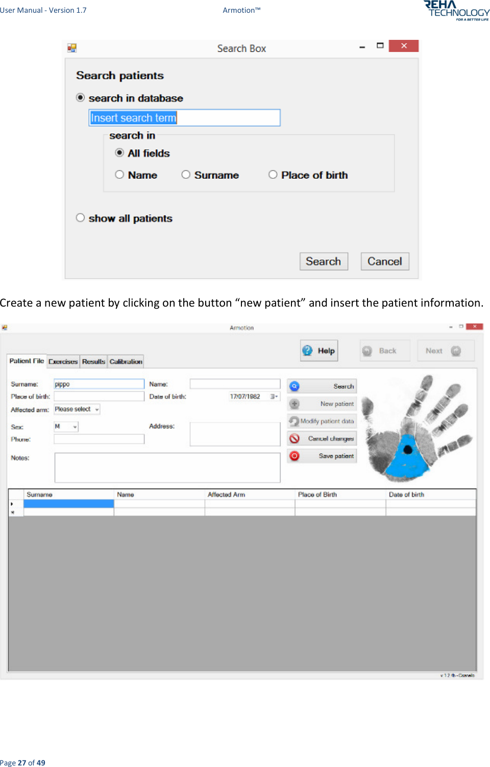 User Manual - Version 1.7  Armotion™  Page 27 of 49  Create a new patient by clicking on the button “new patient” and insert the patient information.    