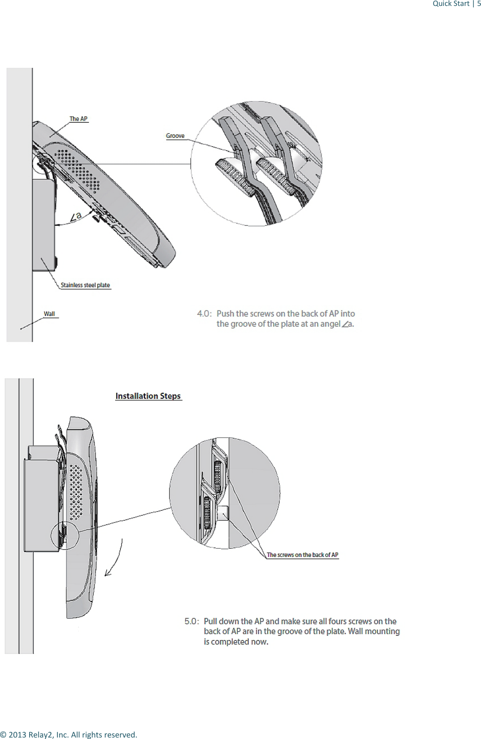 Quick Start | 5  © 2013 Relay2, Inc. All rights reserved.     