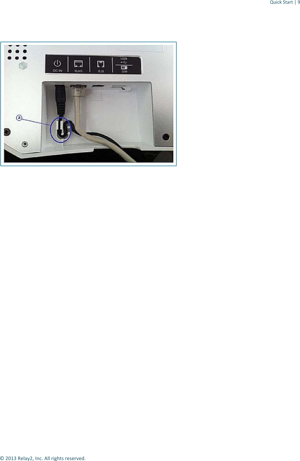 Quick Start | 9  © 2013 Relay2, Inc. All rights reserved.                             