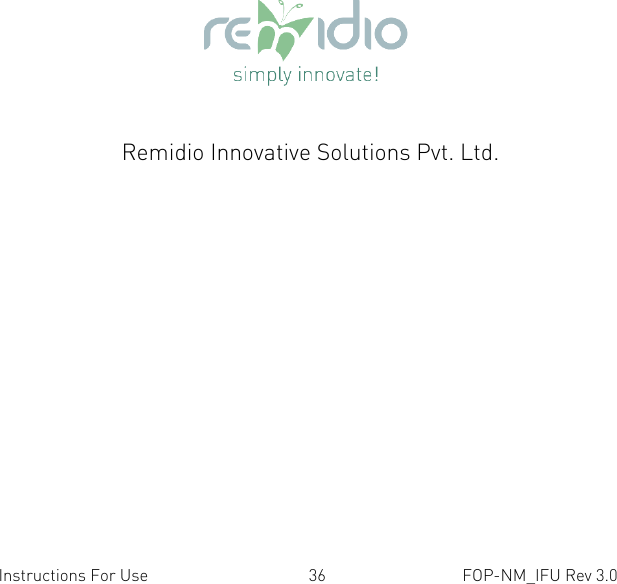  Instructions For Use  36  FOP-NM_IFU Rev 3.0      Remidio Innovative Solutions Pvt. Ltd. 
