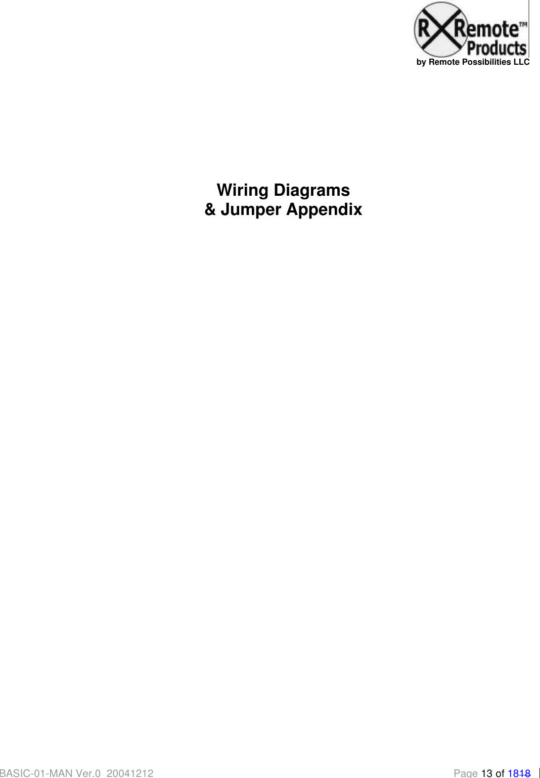   by Remote Possibilities LLC BASIC-01-MAN Ver.0_20041212 Page 13 of 1818      Wiring Diagrams  &amp; Jumper Appendix 