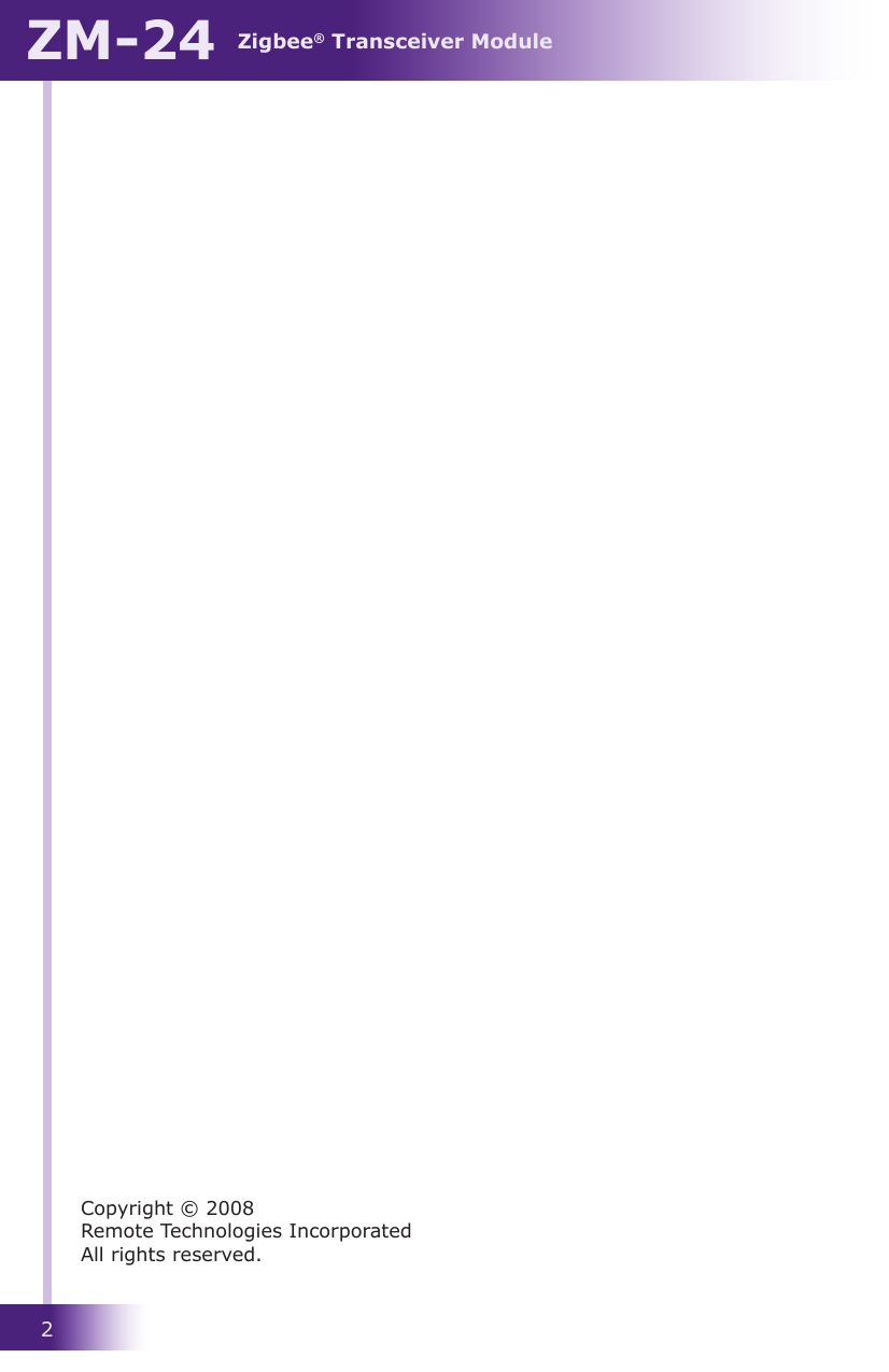 Zigbee® Transceiver ModuleZM-242Copyright © 2008 Remote Technologies Incorporated All rights reserved.