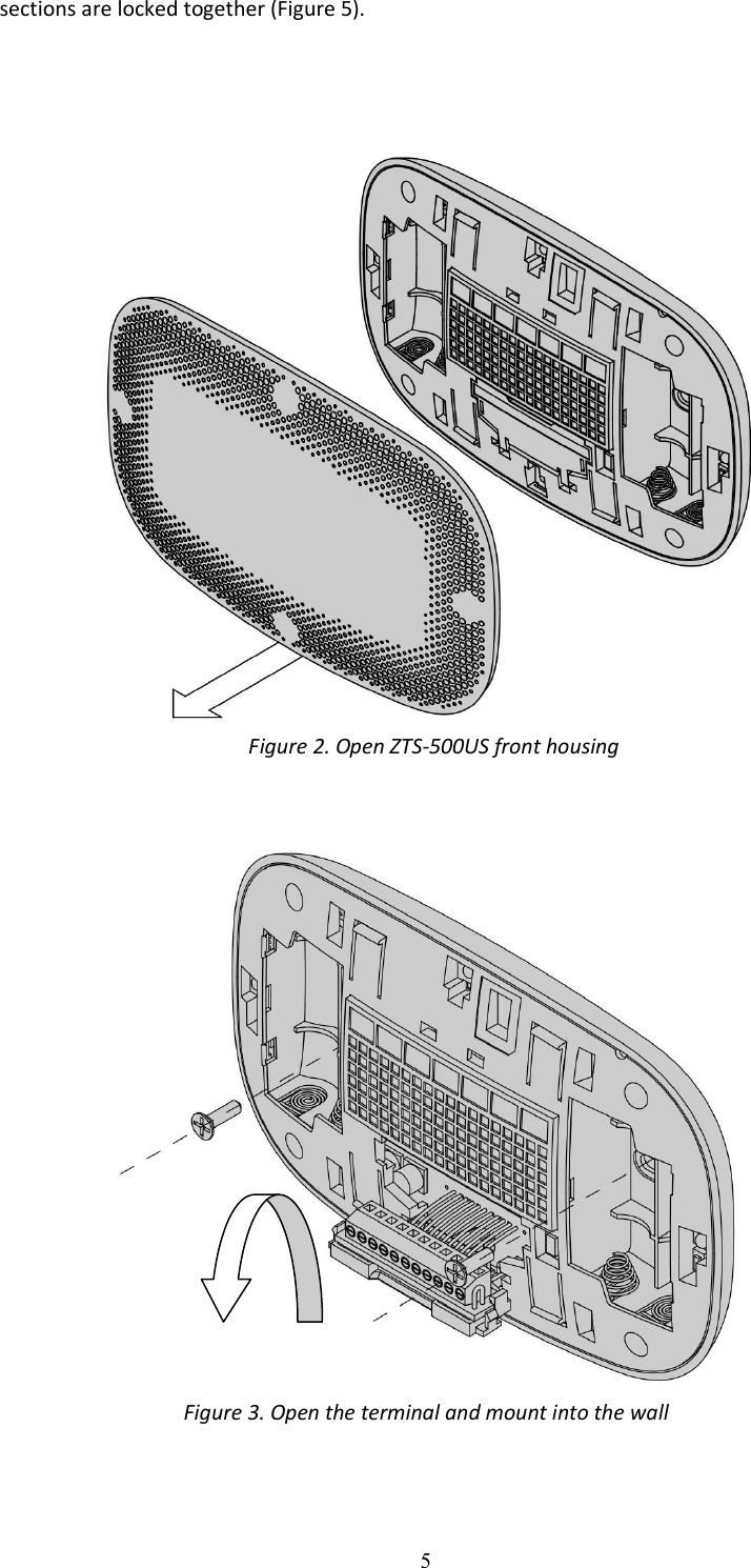 5  sections are locked together (Figure 5).      Figure 2. Open ZTS-500US front housing    Figure 3. Open the terminal and mount into the wall                
