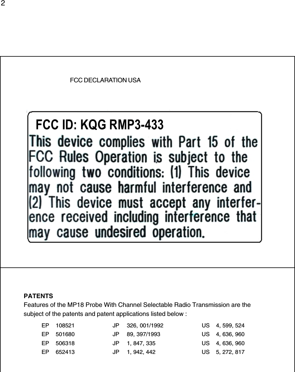 2PATENTSFeatures of the MP18 Probe With Channel Selectable Radio Transmission are thesubject of the patents and patent applications listed below :EP 108521 JP 326, 001/1992 US 4, 599, 524EP 501680 JP 89, 397/1993 US 4, 636, 960EP 506318 JP 1, 847, 335 US 4, 636, 960EP 652413 JP 1, 942, 442 US 5, 272, 817FCC DECLARATION USAFCC ID: KQG RMP3-433