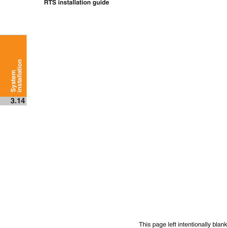 RTS installation guide3.14System installationThis page left intentionally blank