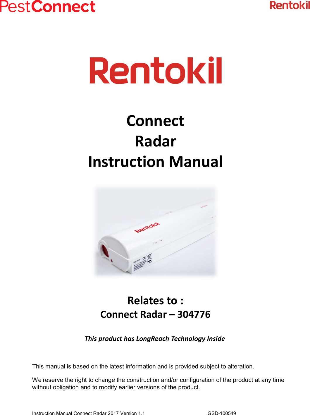ConnectRadarInstruction ManualThis manual is based on the latest information and is provided subject to alteration.We reserve the right to change the construction and/or configuration of the product at any time without obligation and to modify earlier versions of the product.Instruction Manual Connect Radar 2017 Version 1.1 GSD-100549Relates to :Connect Radar – 304776This product has LongReach Technology Inside