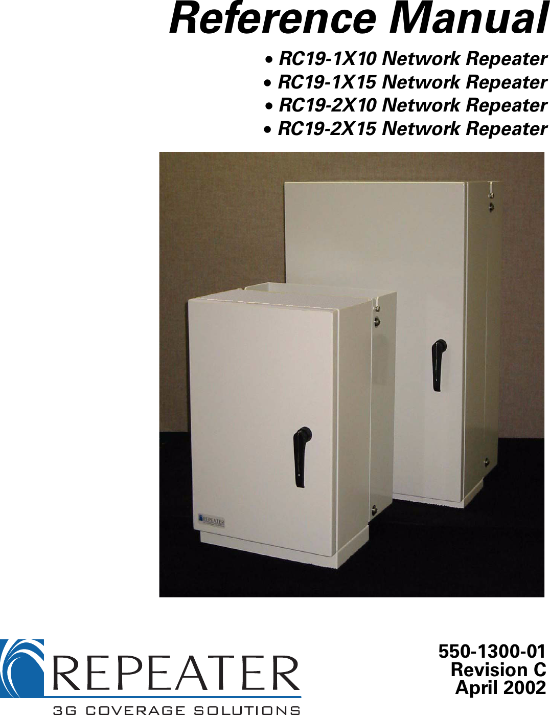 550-1300-01Revision CApril 2002Reference Manual• RC19-1X10 Network Repeater•RC19-1X15 Network Repeater• RC19-2X10 Network Repeater•RC19-2X15 Network Repeater