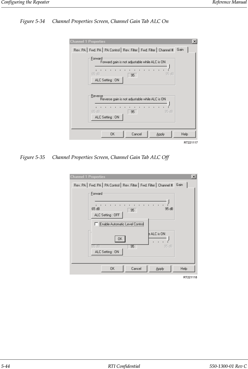 Configuring the Repeater                 Reference Manual5-44 RTI Confidential 550-1300-01 Rev CFigure 5-34 Channel Properties Screen, Channel Gain Tab ALC OnFigure 5-35 Channel Properties Screen, Channel Gain Tab ALC OffRT221117RT221118