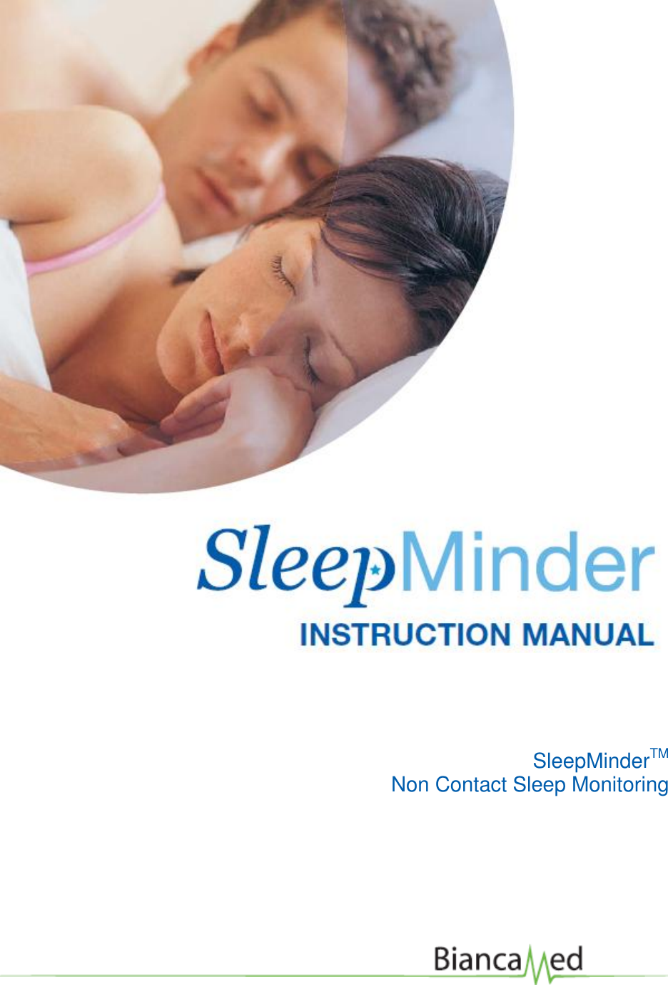      SleepMinderTM Non Contact Sleep Monitoring          