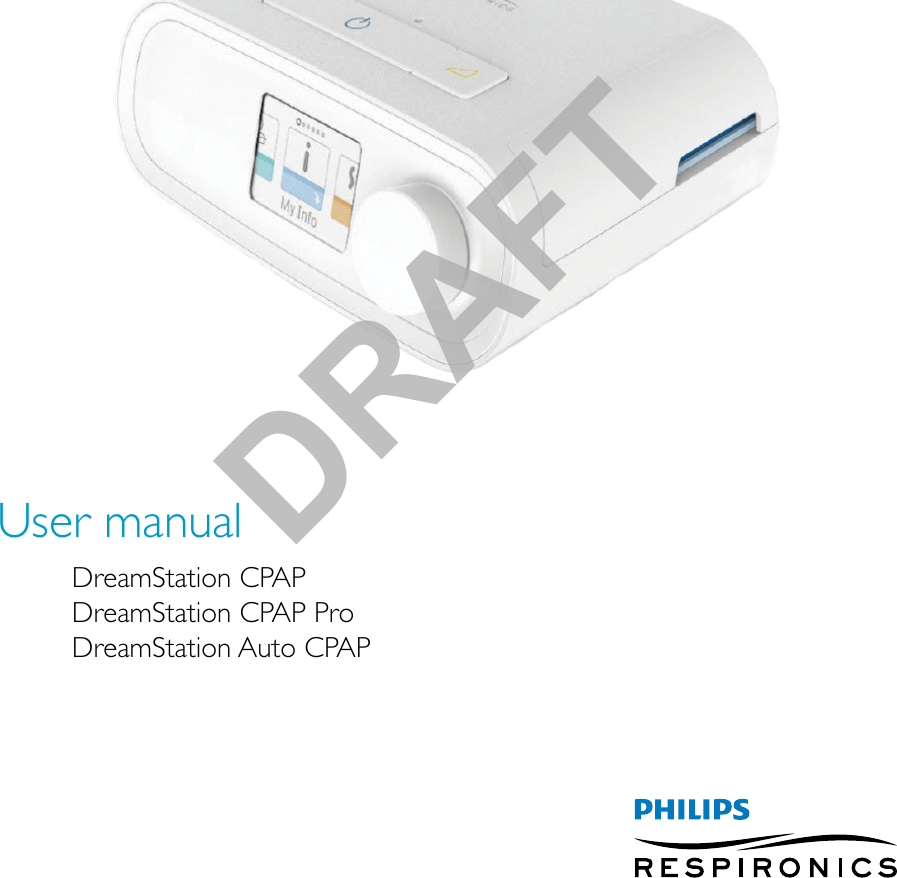 User manual DreamStation CPAP  DreamStation CPAP Pro  DreamStation Auto CPAPDRAFT