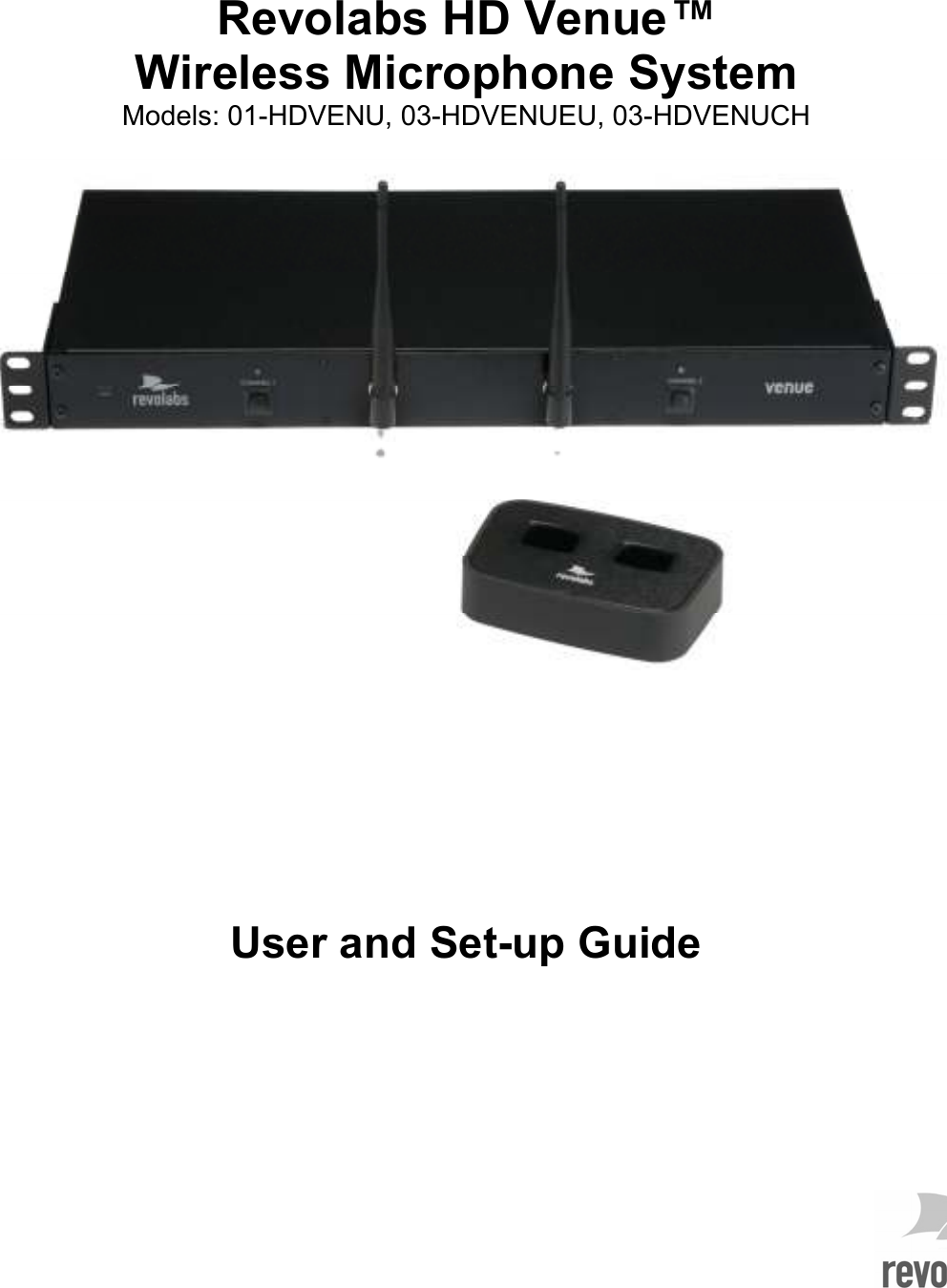     Revolabs HD Venue&trade;  Wireless Microphone System Models: 01-HDVENU, 03-HDVENUEU, 03-HDVENUCH            User and Set-up Guide    