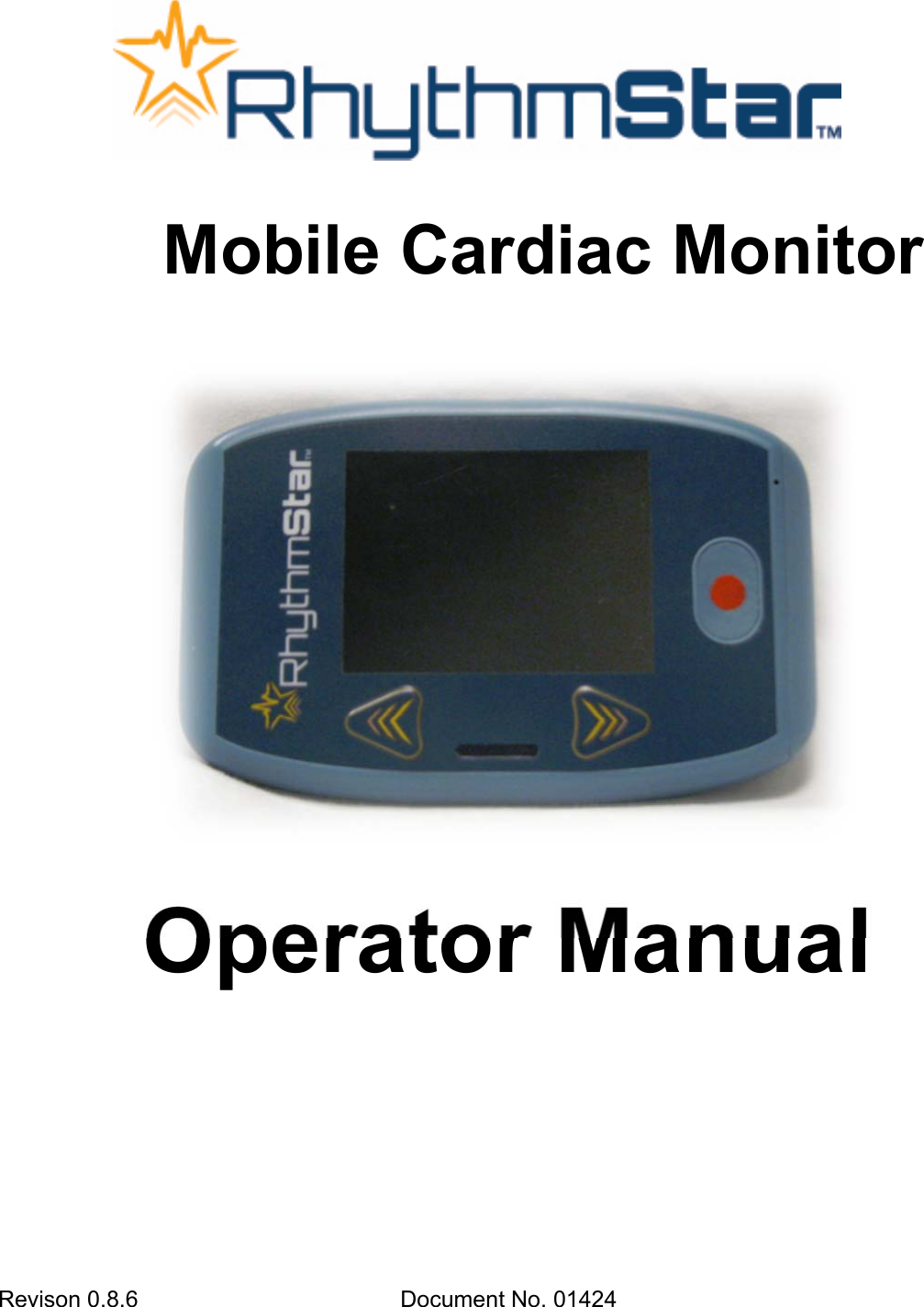 Revison 0.8.6  Document No. 01424  Mobile Cardiac Monitor Operator Manual 