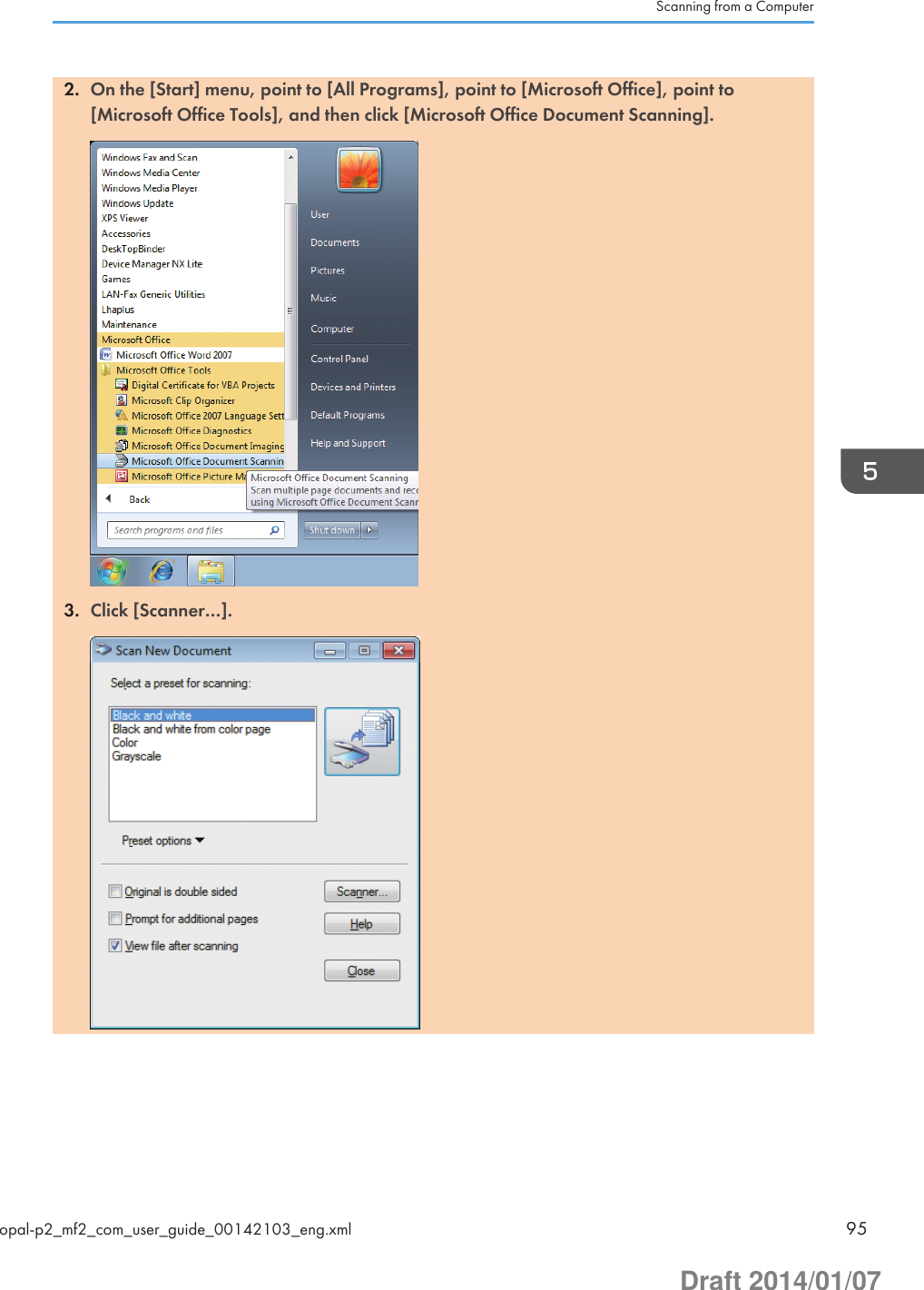 2. On the [Start] menu, point to [All Programs], point to [Microsoft Office], point to[Microsoft Office Tools], and then click [Microsoft Office Document Scanning].3. Click [Scanner…].Scanning from a Computeropal-p2_mf2_com_user_guide_00142103_eng.xml 95Draft 2014/01/07