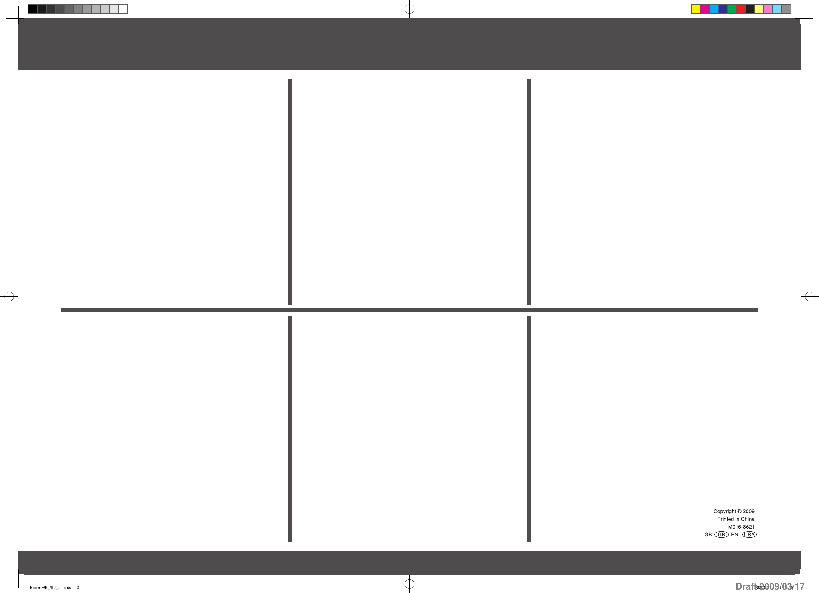 Copyright © 2009Printed in ChinaM016-8621GB    GB    EN    USARinmei-MF_NfU_06.indd   3 2009/03/13   14:05:31Draft 2009/03/17