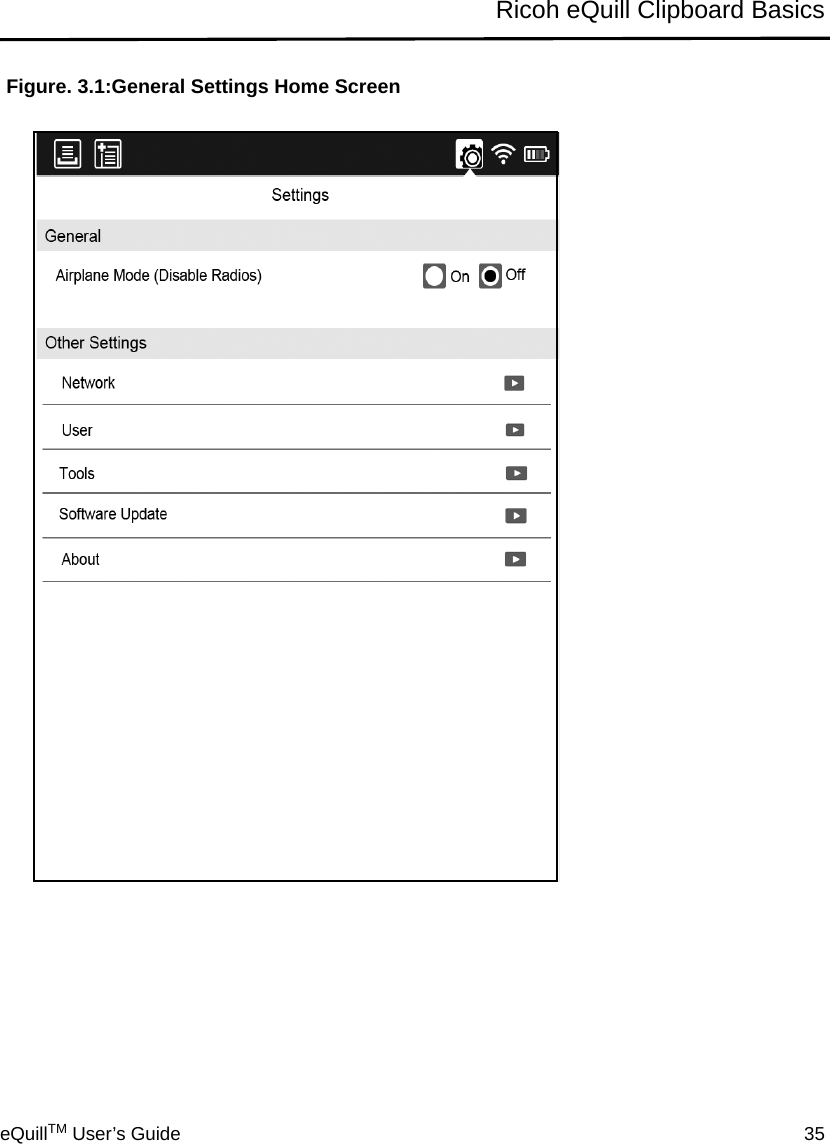 eQuillTM User’s Guide 35Ricoh eQuill Clipboard BasicsFigure. 3.1:General Settings Home Screen