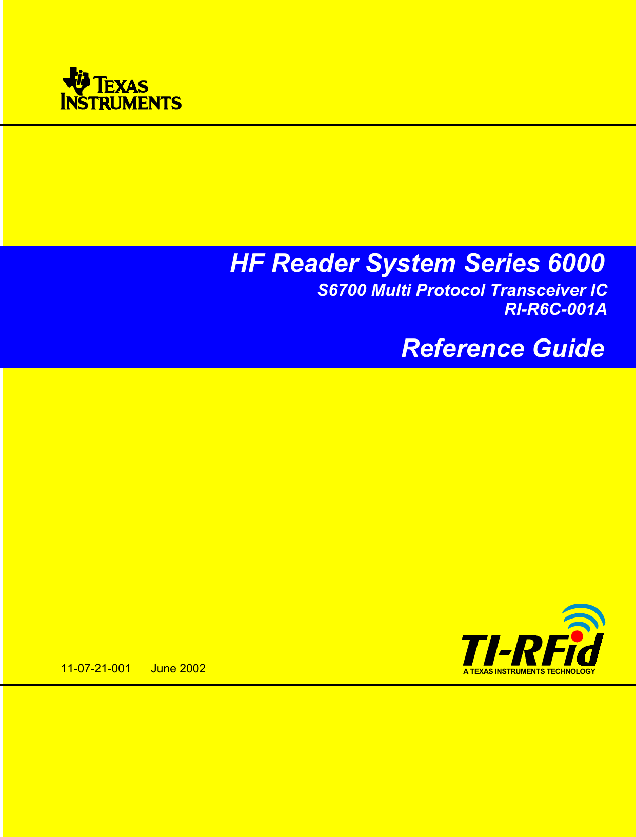 1June ’02 Appendix C. Register Definition11-07-21-001 June 2002HF Reader System Series 6000S6700 Multi Protocol Transceiver ICRI-R6C-001AReference GuideA TEXAS INSTRUMENTS TECHNOLOGY