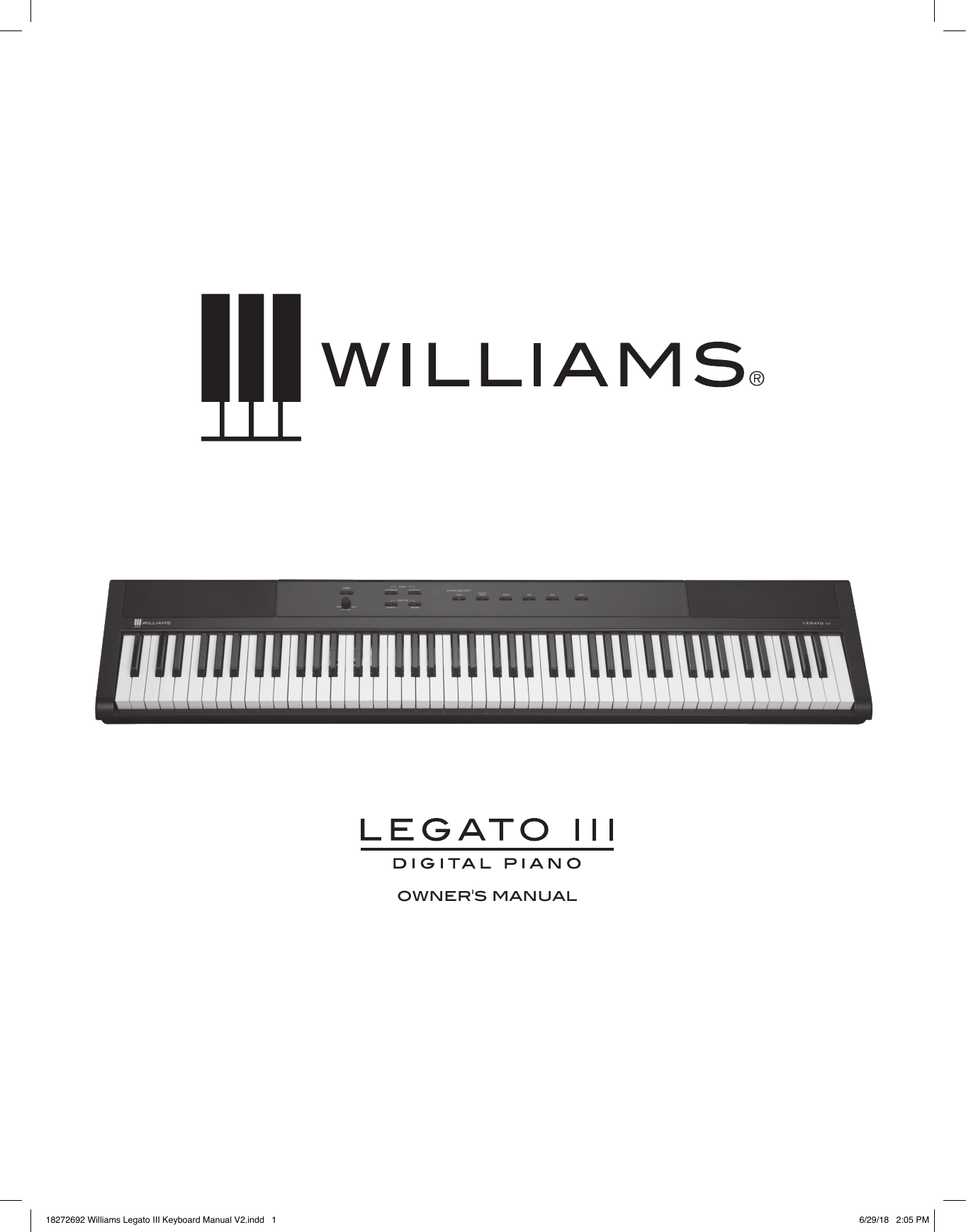 owner&apos;s manual18272692 Williams Legato III Keyboard Manual V2.indd   1 6/29/18   2:05 PM