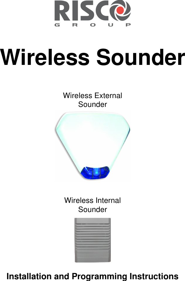        Wireless Sounder      Wireless ExternalSounderWireless InternalSounder Installation and Programming Instructions   