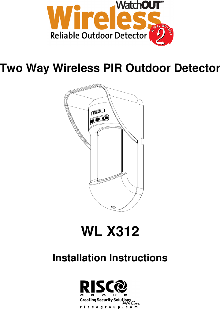    Two Way Wireless PIR Outdoor Detector    WL X312  Installation Instructions   