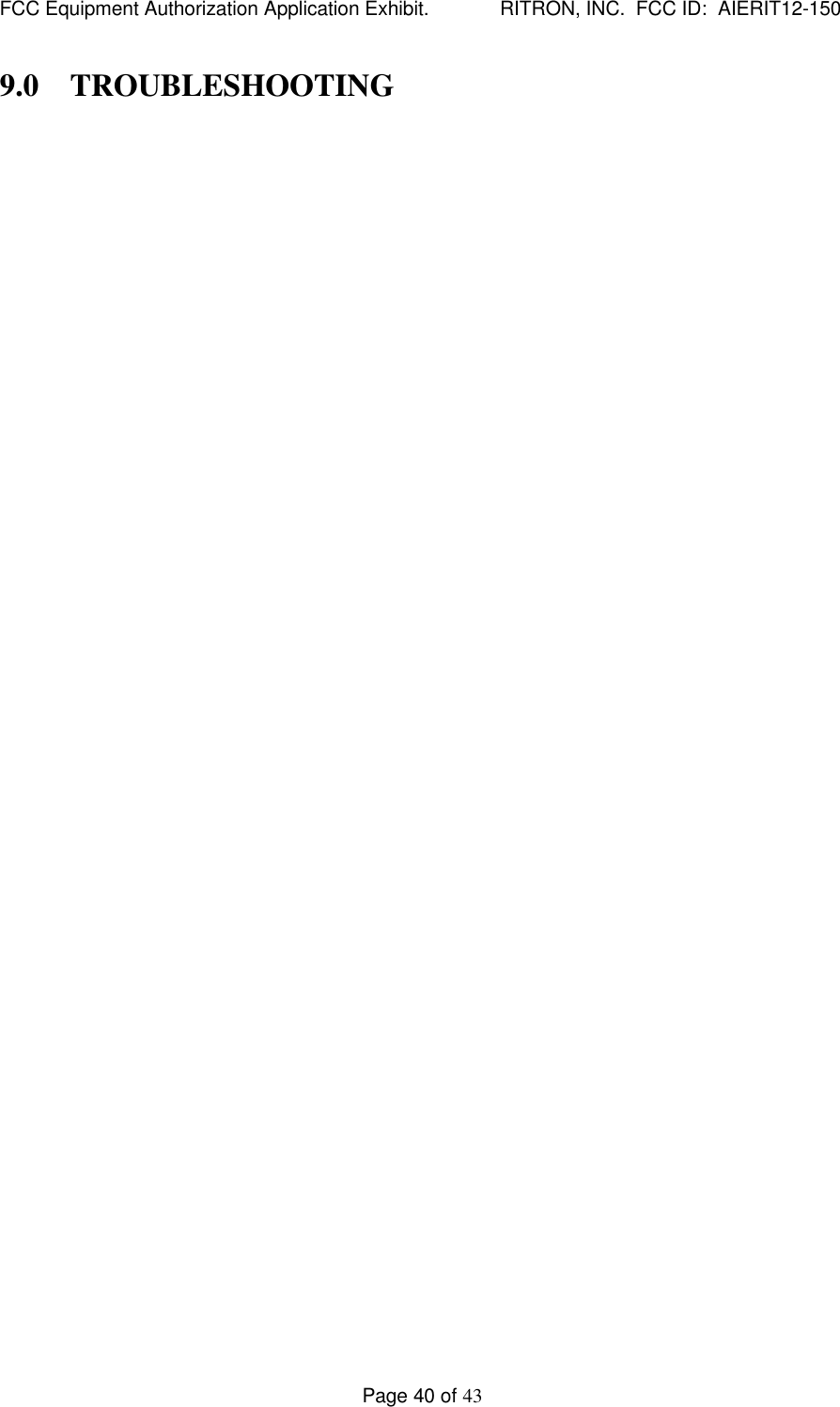 FCC Equipment Authorization Application Exhibit.             RITRON, INC.  FCC ID:  AIERIT12-150Page 40 of 439.0 TROUBLESHOOTING