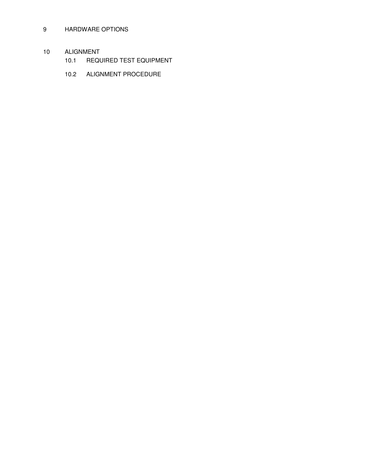 9  HARDWARE OPTIONS   10  ALIGNMENT 10.1  REQUIRED TEST EQUIPMENT  10.2  ALIGNMENT PROCEDURE                          