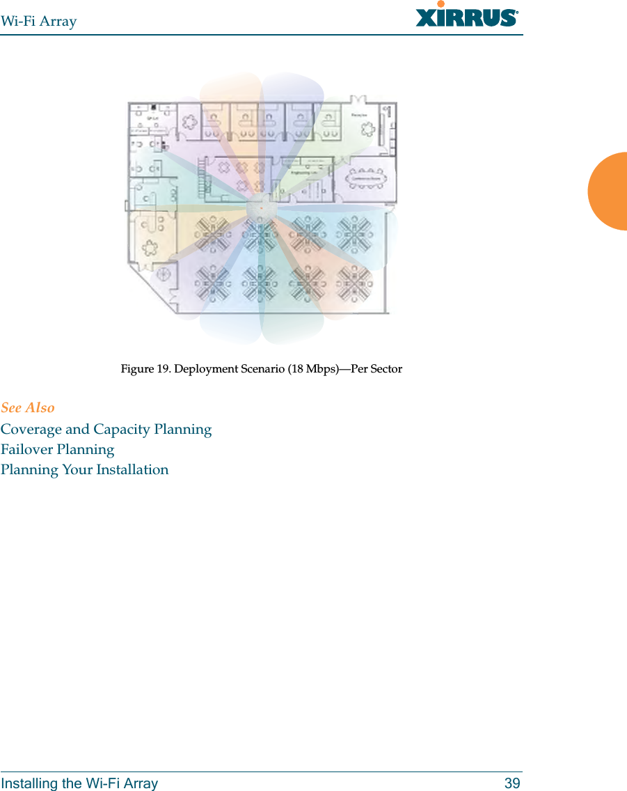 Wi-Fi ArrayInstalling the Wi-Fi Array 39Figure 19. Deployment Scenario (18 Mbps)—Per SectorSee AlsoCoverage and Capacity PlanningFailover PlanningPlanning Your Installation
