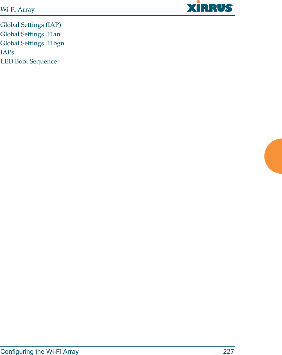 Wi-Fi ArrayConfiguring the Wi-Fi Array 227Global Settings (IAP)Global Settings .11anGlobal Settings .11bgnIAPsLED Boot Sequence