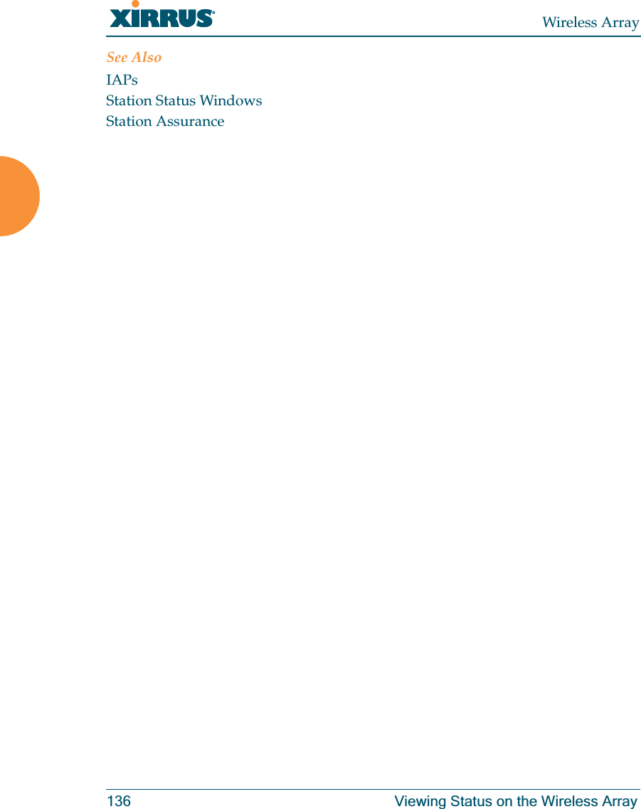 Wireless Array136 Viewing Status on the Wireless ArraySee AlsoIAPsStation Status WindowsStation Assurance