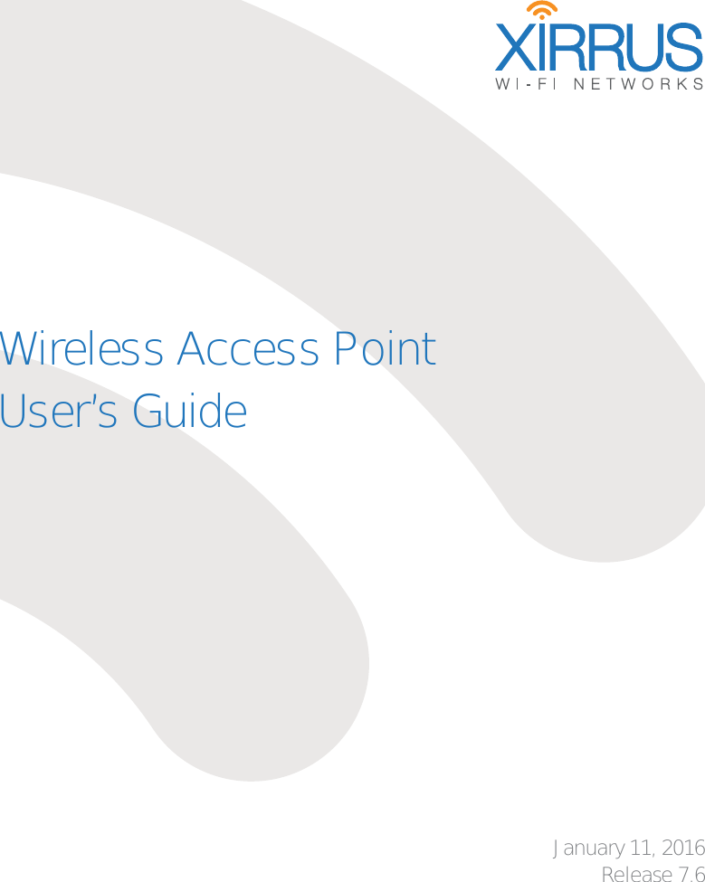 January 11, 2016 Release 7.6Wireless Access Point User&rsquo;s Guide