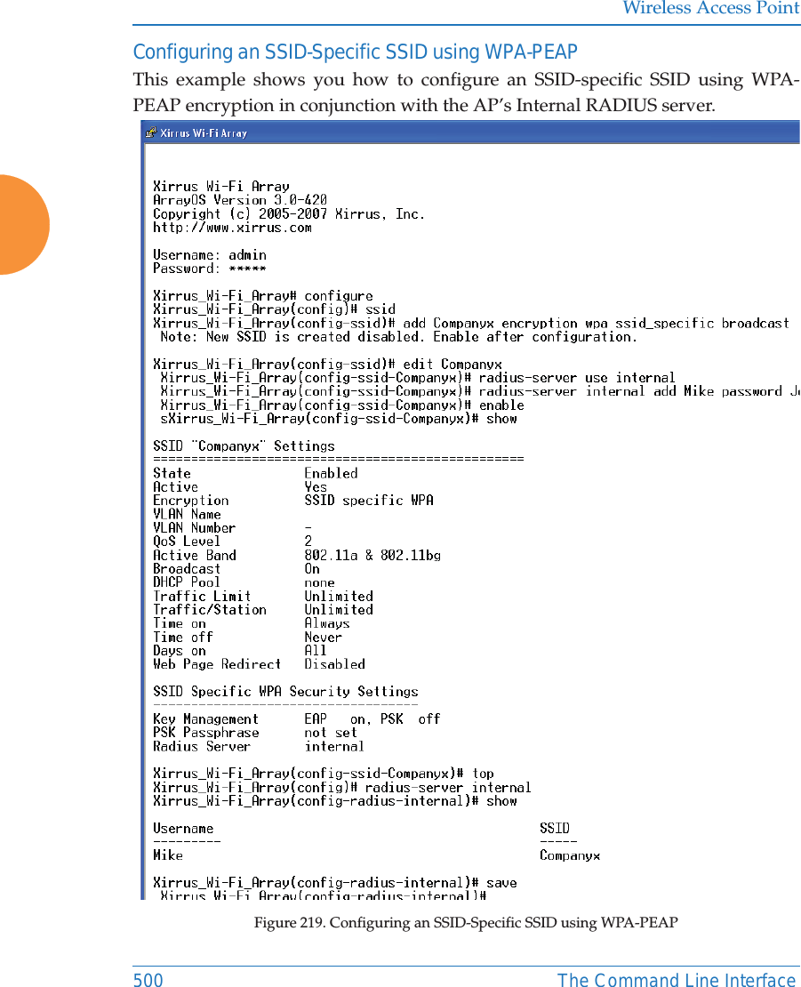 Wireless Access Point500 The Command Line InterfaceConfiguring an SSID-Specific SSID using WPA-PEAPThis example shows you how to configure an SSID-specific SSID using WPA-PEAP encryption in conjunction with the AP&rsquo;s Internal RADIUS server.Figure 219. Configuring an SSID-Specific SSID using WPA-PEAP