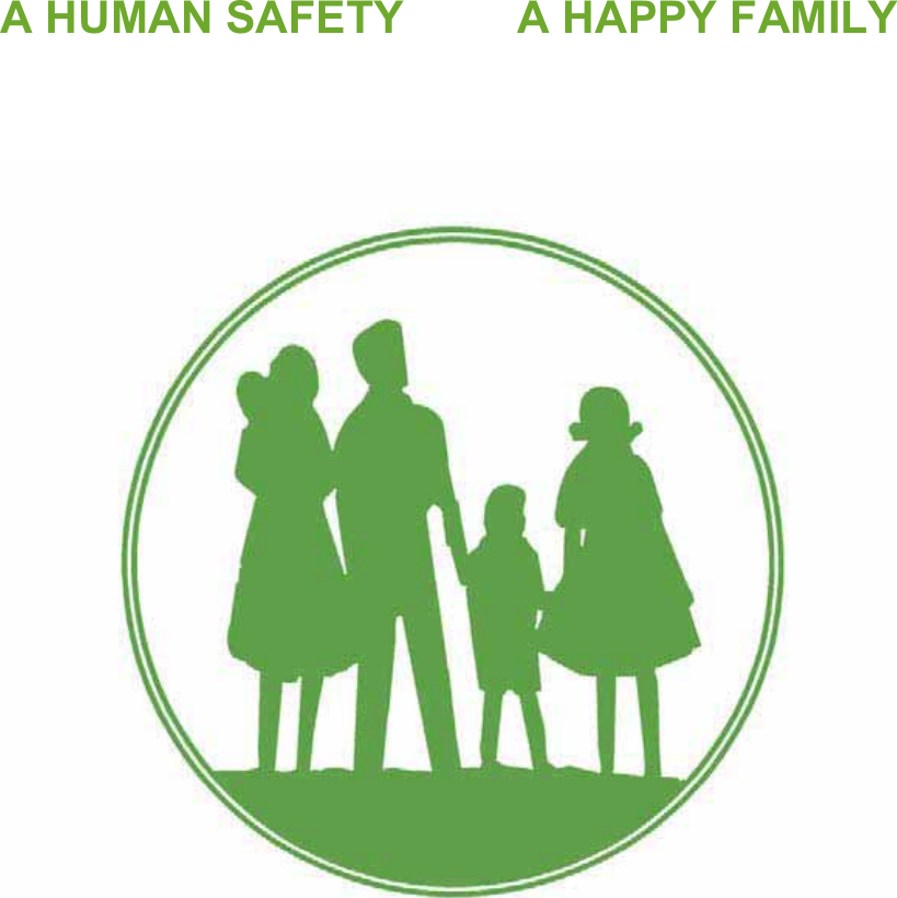       A HUMAN SAFETY     A HAPPY FAMILY      