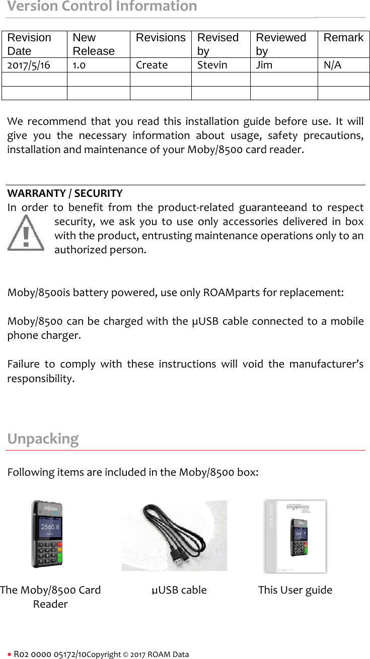 R020VersRevisDate2017/5  WeregiveyinstalWARRInordMobyMobyphoneFailurrespoUnpFollowTheMo000005172/10CsionContsion NewRel5/161.0  ecommendyouthenelationandmRANTY/SECdertobenesecuritywiththeauthoriy/8500isbatty/8500canbecharger.retocomplonsibility.packingwingitemsaoby/8500CaReaderCopyright&copy;2017trolInforw easeReCr  thatyoureecessaryinfomaintenanceCURITYefitfromthy,weaskyoeproduct,ezedperson.terypowerebechargedywiththesareincludedrdROAMDatarmationevisionsRbeateS  eadthisinstormationabeofyourMoeproduct‐routouseoentrustingmed,useonlywiththe&micro;UseinstructiointheMoby&micro;USBcableRevised byRbtevinJtallationguidboutusageoby/8500carrelatedguaronlyaccessomaintenanceROAMpartsUSBcablecoonswillvoidy/8500box:TeReviewed byJimdebeforeu,safetyprerdreader.ranteeandtoriesdeliveroperationssforreplaceonnectedtodthemanuThisUserguRemark N/A  use.Itwillecautions,torespectedinboxonlytoanment:oamobileufacturer&rsquo;suide