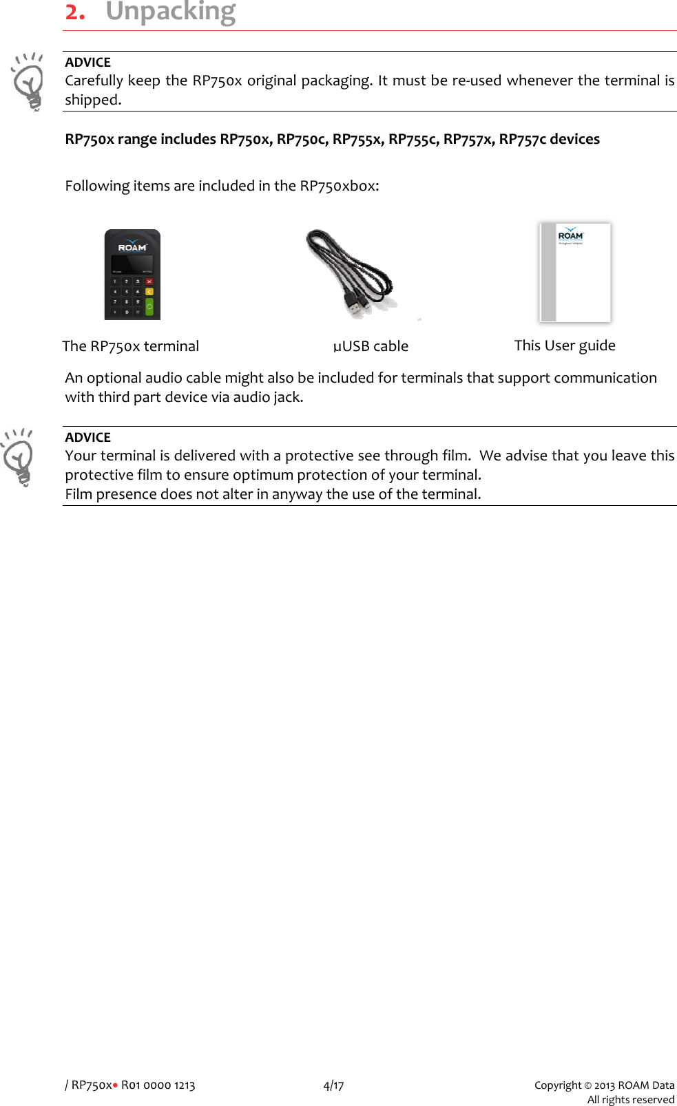 /RP750x&bull;R02. UnADVICECarefullykshipped. RP750xranFollowingAnoptionawiththirdADVICEYourtermiprotectiveFilmpreseTheRP750x0100001213npackinkeeptheRPngeincludesitemsareinalaudiocablpartdeviceinalisdelivefilmtoensuncedoesnoxterminalng750xoriginasRP750x,RPcludedinthlemightalsoviaaudiojaceredwithapureoptimumotalterinan4/17alpackagingP750c,RP75eRP750xboobeincludeck.protectivesmprotectionywaytheus&micro;USBg.Itmustbe5x,RP755c,ox: edfortermineethroughnofyourterseofthetermBcableere‐usedwRP757x,RP7nalsthatsupfilm.Weadminal.minal.TCopyright&copy;2Alheneverthe757cdevicespportcommdvisethatyoThisUsergu2013ROAMDatalrightsreservedeterminalissunicationouleavethisideadss