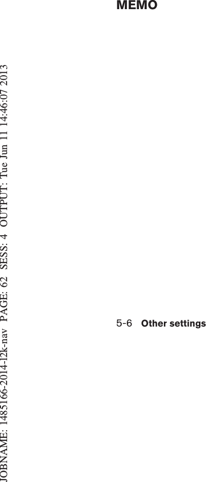 JOBNAME: 1485166-2014-l2k-nav PAGE: 62 SESS: 4 OUTPUT: Tue Jun 11 14:46:07 20135-6 Other settingsMEMO